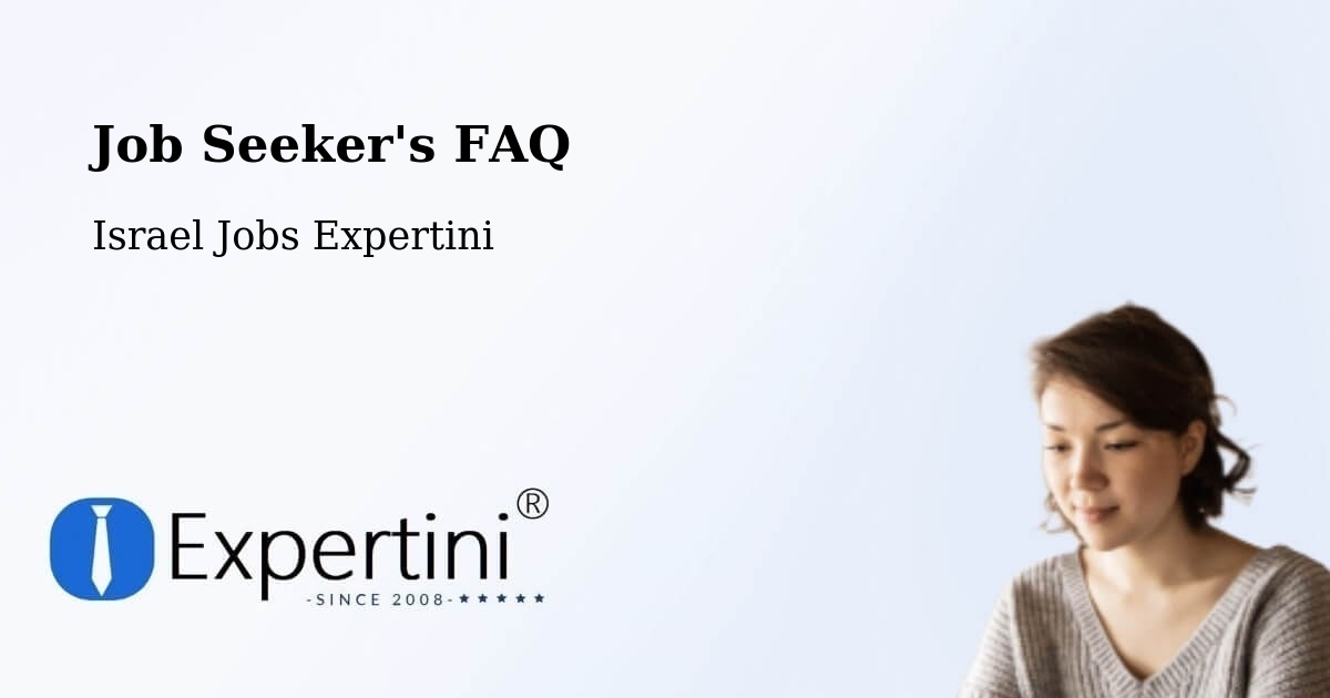 Employer FAQ – Netivot - Israel Jobs Expertini